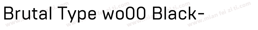 Brutal Type wo00 Black字体转换